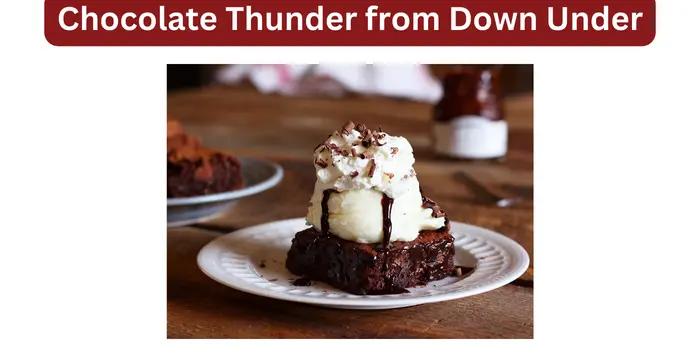 Chocolate Thunder from Down Under