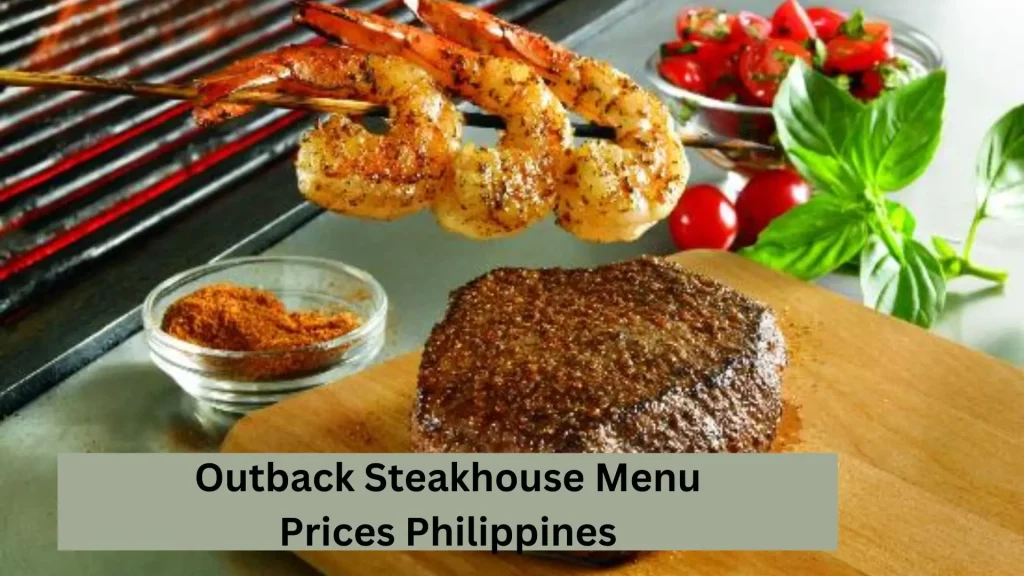 Outback Steakhouse Philippines Menu Summary