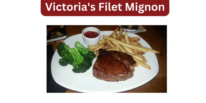 Victoria's Filet Mignon